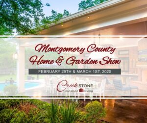 Join Creekstone at the Montgomery County Home & Outdoor Living Show, Creekstone Outdoors, Spring, TX